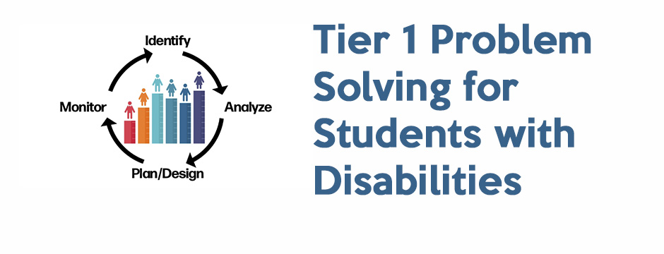 Tier 1 Problem Solving for Students with Disabilities